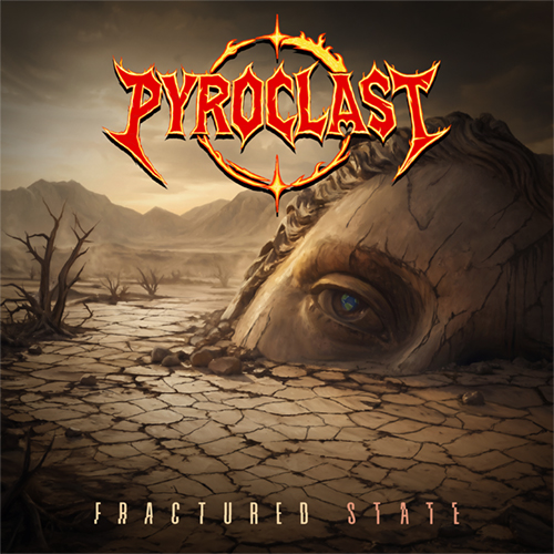 Pochette de l'album de PYROCLAST, Fractured State sorti en septembre 2026 chez Furious Music. Chronique WTR MAG