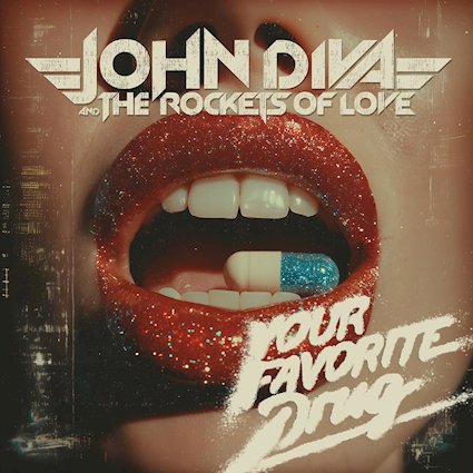 Pochette de l'album de JOHN DIVA AND THE ROCKETS OF LOVE, "Your favorite Drug" sorti en octobre 2026 chez Frontiers Music. Chronique WTR MAG